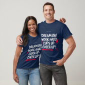 Heren droom groot cheer up basic T-shirt (Unisex)