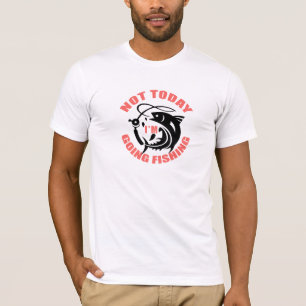 Heren Not Today Goin' Fishing T-shirt - Anglers
