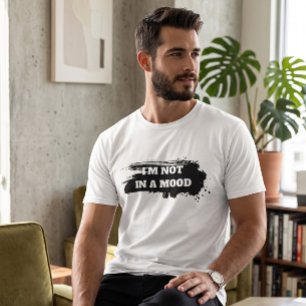 Heren Sarcasme Quote "Ik Ben Niet In De Stemmig" T-shirt