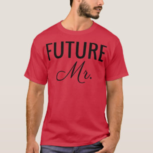 Heren Toekomst Mr , Zwart Lettertype, Trouwen & Br T-shirt