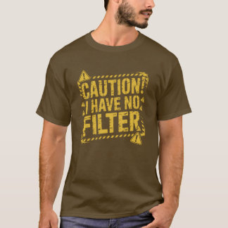 Herenwaarschuwing Ik heb geen filter T-shirt