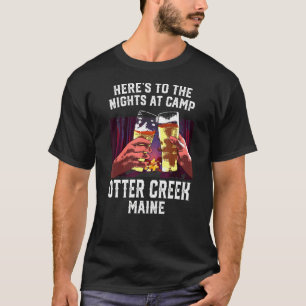 Heres aan de nacht van Camp Otter Creek Camping Ma T-shirt