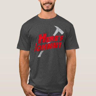 Heres Johnny Funny T-shirt