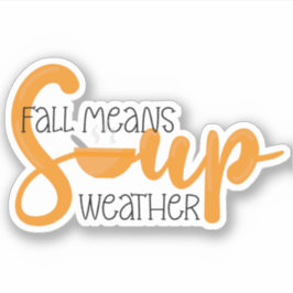 Herfst betekent Soup Weather Sticker