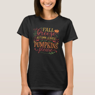 Herfst Breeze herfstbladeren pompoenen citeren ca T-shirt