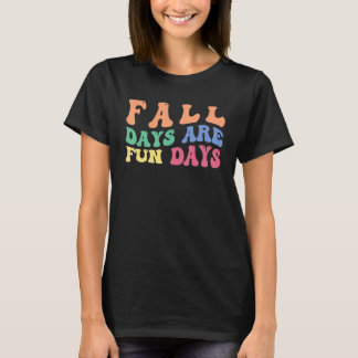 Herfst dagen zijn leuke dagen Herfst T-shirt