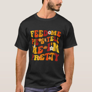 Herfst geeft me taart en zeg me dat ik ben Thanks T-shirt