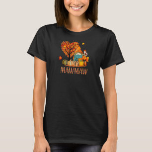 Herfst Gnomes Mawmaw Halloween Pumpki Gr T-shirt