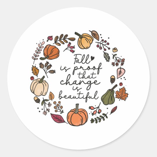 Herfst is een bewijs dat verandering mooi is ronde sticker (Voorkant)