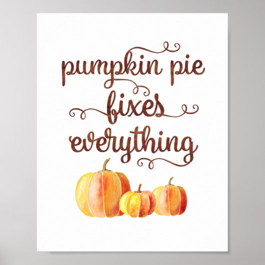 Herfst Quote Pumpkin Pie Fixes Alles Typografie Poster (Voorkant)