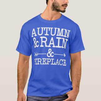 Herfst, Regen en Fireplace T-shirt