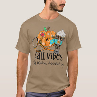 Herfst Vibes and Medical Assistant Life Pumpkin Le T-shirt