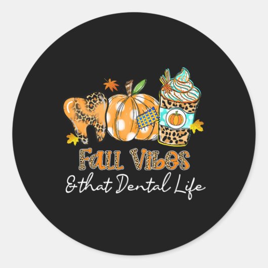 Herfst vibes en dat tandheelkundige leven tand pom ronde sticker (Voorkant)