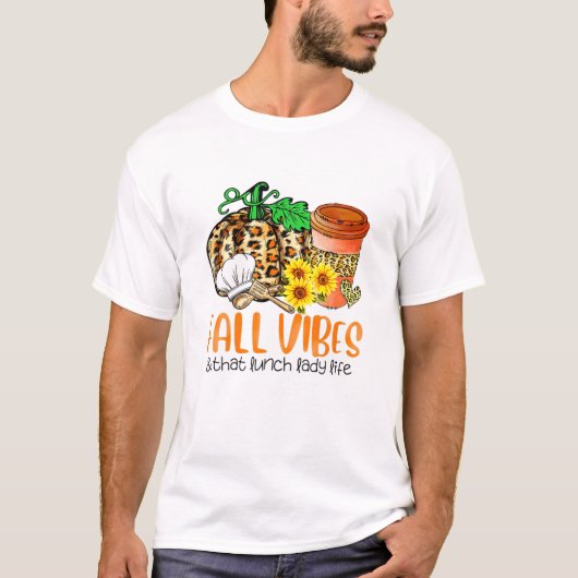 Herfst Vibes en die Lunch Lady Life Bedankt T-shirt (Voorkant)