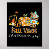 Herfst Vibes en die Phlebotomy Life spuit Pumpki Poster (Voorkant)