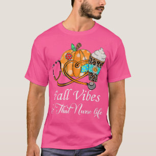 Herfst Vibes & that Nurse Life Herfst Season Autum T-shirt