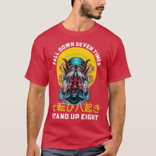 Herfst zeven keer omlaag om acht keer op te staan t-shirt