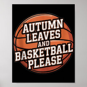 Herfstbladeren en basketbal alsjeblieft Herfst Lov Poster