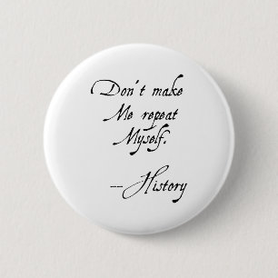 Herhaal Me Niet Geschiedenis Grappig Nerdy Ge Ronde Button 5,7 Cm