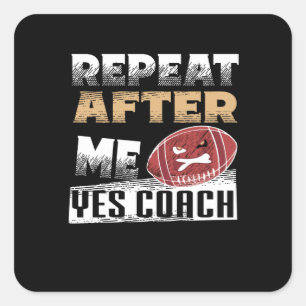Herhaal na mij Ja Coach FOOTBALL Vierkante Sticker