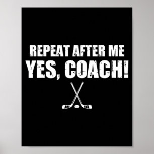 Herhaal na mij ja coach grappige hockey hoofdcoach poster