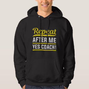 Herhaal na mij Ja Coach Hoodie