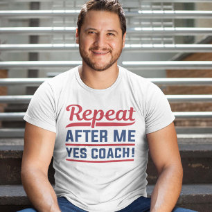 Herhaal na mij Ja Coach T-shirt