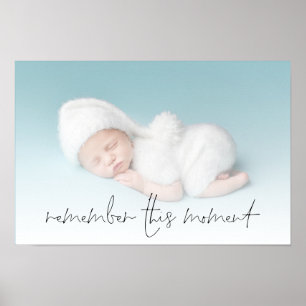 Herinner dit moment Nieuwe geboorte baby foto Poster