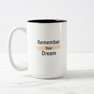 Herinner je droom Tweekleurige Motivatie Mok