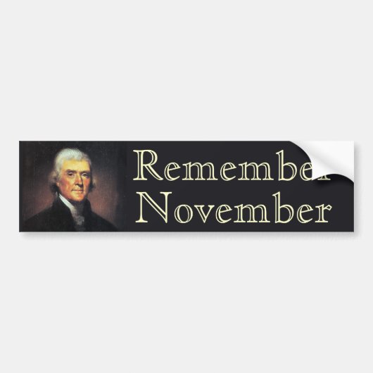 Herinner je November Thomas Jefferson Bumpersticker (Voorkant)