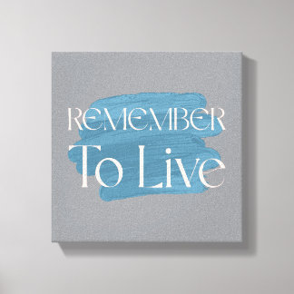 Herinner je om te Leven – Blauwe Kwasttypografie Canvas Afdruk