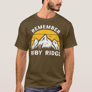 Herinner je Ruby Ridge Idaho Mountain 1 T-shirt