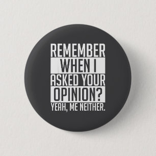 Herinner je toen ik je Onion-shirt vroeg Funny Sar Ronde Button 5,7 Cm