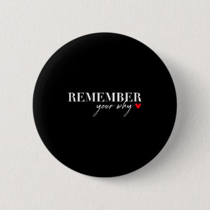 Herinner je waarom humoristische sarcastische insp ronde button 5,7 cm