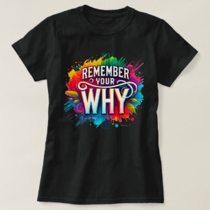 Herinner je waarom Positieve Vibes T-shirt