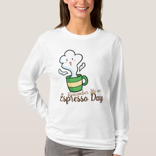  Herinner me op Espresso Dag T-shirt (Voorkant)