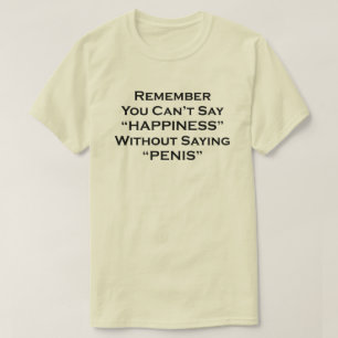 Herinner me u geen geluk zonder Gezegde kan zeggen T-shirt