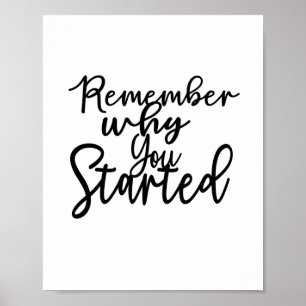 "Herinner waarom u begon"Citaat Poster