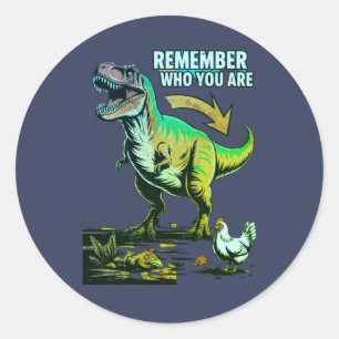 Herinner Wie Je Bent Kip Ronde Sticker