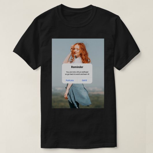 Herinnering U bent geen 20 YO RedHead dus ga terug T-shirt (Design voorkant)