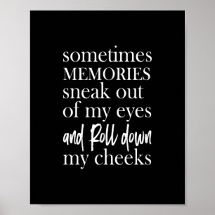 herinneringen glippen soms uit mijn ogen en rollen poster
