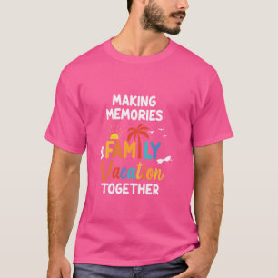 Herinneringen maken Gezinsvakantie samen Funny Fam T-shirt