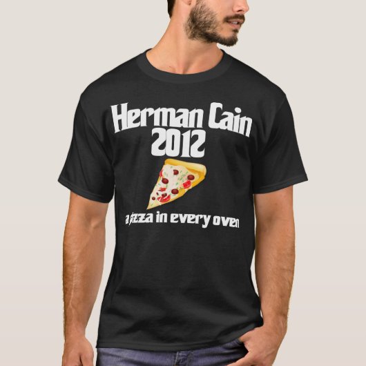 Herman Cain 2012 pizza shirt (Voorkant)