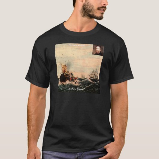 Herman Melville belde me op Ishmael Quote T-shirt (Voorkant)