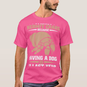 Hermit Crab Shells Crab Lover Crab Mom Hermit Crab T-shirt