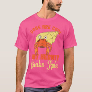 Hermit Krab Food Krab Eigenaar Hermie Lover Hermit T-shirt