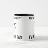 hernieuwbare energie? Ik ben een Big Fan Mok (Midden)