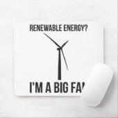 hernieuwbare energie? Ik ben een Big Fan Muismat (Met muis)