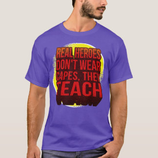Hero Teachers T-shirt