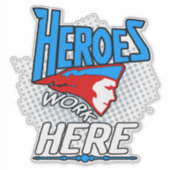 Heroes werkt hier VinylSticker Sticker (Voorkant)
